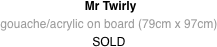  Mr Twirly 